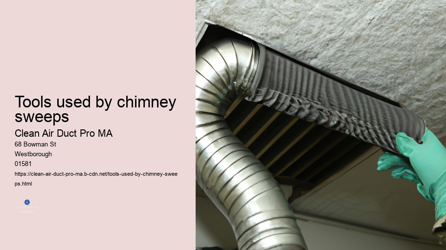 Tools used by chimney sweeps
